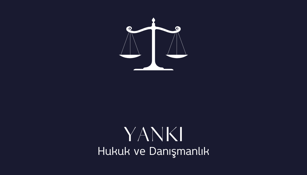 Yankı Hukuk Ve Danışmanlık